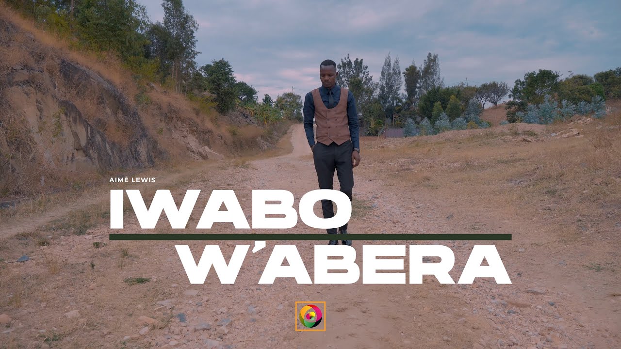 IWABO W'ABERA BY Aimé Lewis