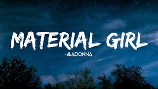 Madonna - Material Girl (Lyrics Terjemahan)