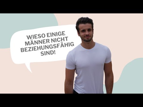 Video: Warum ist er nicht bereit für eine ernsthafte Beziehung?