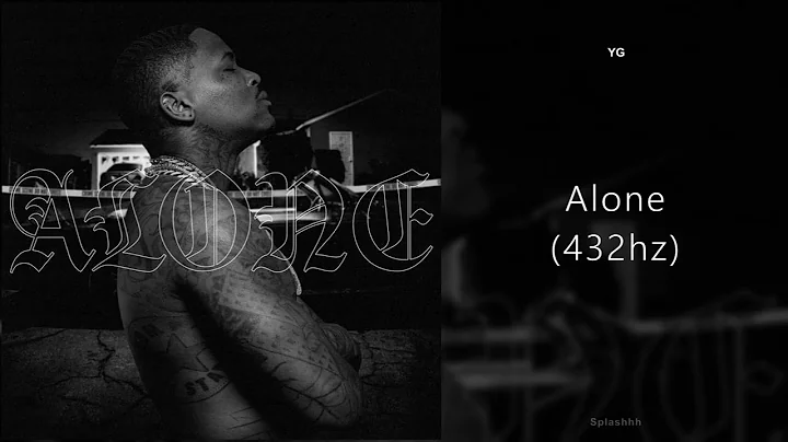 YG - Alone (432hz)