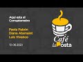 Café la Posta: Diana Atamaint, Paola Pabón y Vivanco