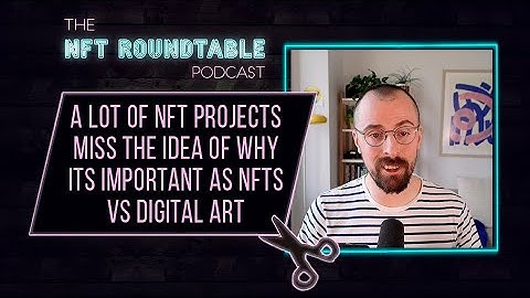 A lot of NFT Projects miss the idea of why its important as NFTs vs... - NFT Roundtable Podcast