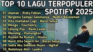 Top 10 Lagu Terpopuler Spotify & TikTok 2025 | Lagu Pop Viral 2025 | Lagu Pop Santai