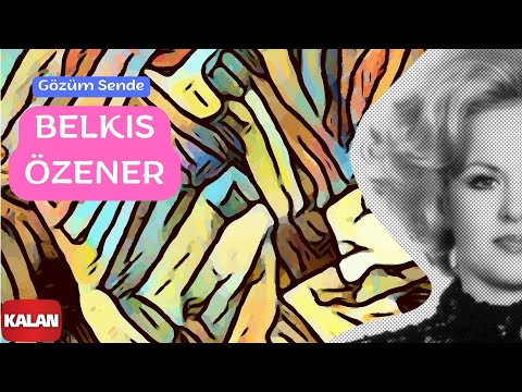 Belkıs Özener - Gözüm Sende [ Yeşilçam Şarkıları © 2006 Kalan Müzik ]