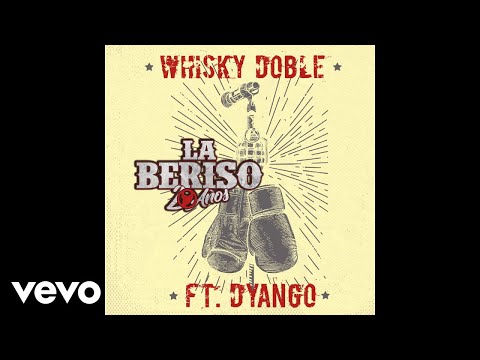 La Beriso - Whisky Doble (Official Audio) ft. Dyango