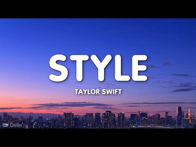 Taylor Swift - Style (Lyrics) class=