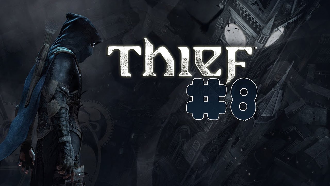 Thief - Walkthrough - Part 8 - Chapter 7 | The Hidden City (PC) [HD]
