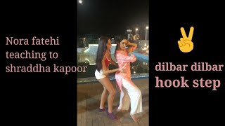 Shraddha Kapoor Xxx Sexx - Nora fatehi teaching hook step to shraddha Kapoor dilbar dilbar funny dance  video in hotel - YouTube