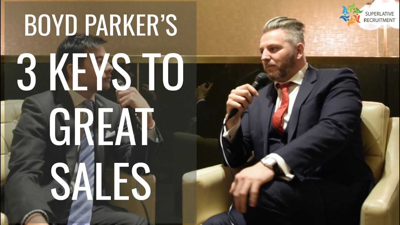 Boyd Parker 3 Keys to Great Sales YouTube