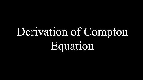 Compton Effect : Derivation of Compton Equation