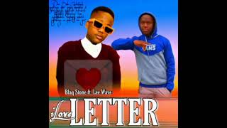 Blaq Stone - iLOVE LETTER (feat. Lee Wave) [Official Audio]