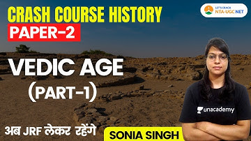 NTA UGC NET 2021| Crash course on 50 days 50 Topics | History by Sonia Singh | Vedic Age