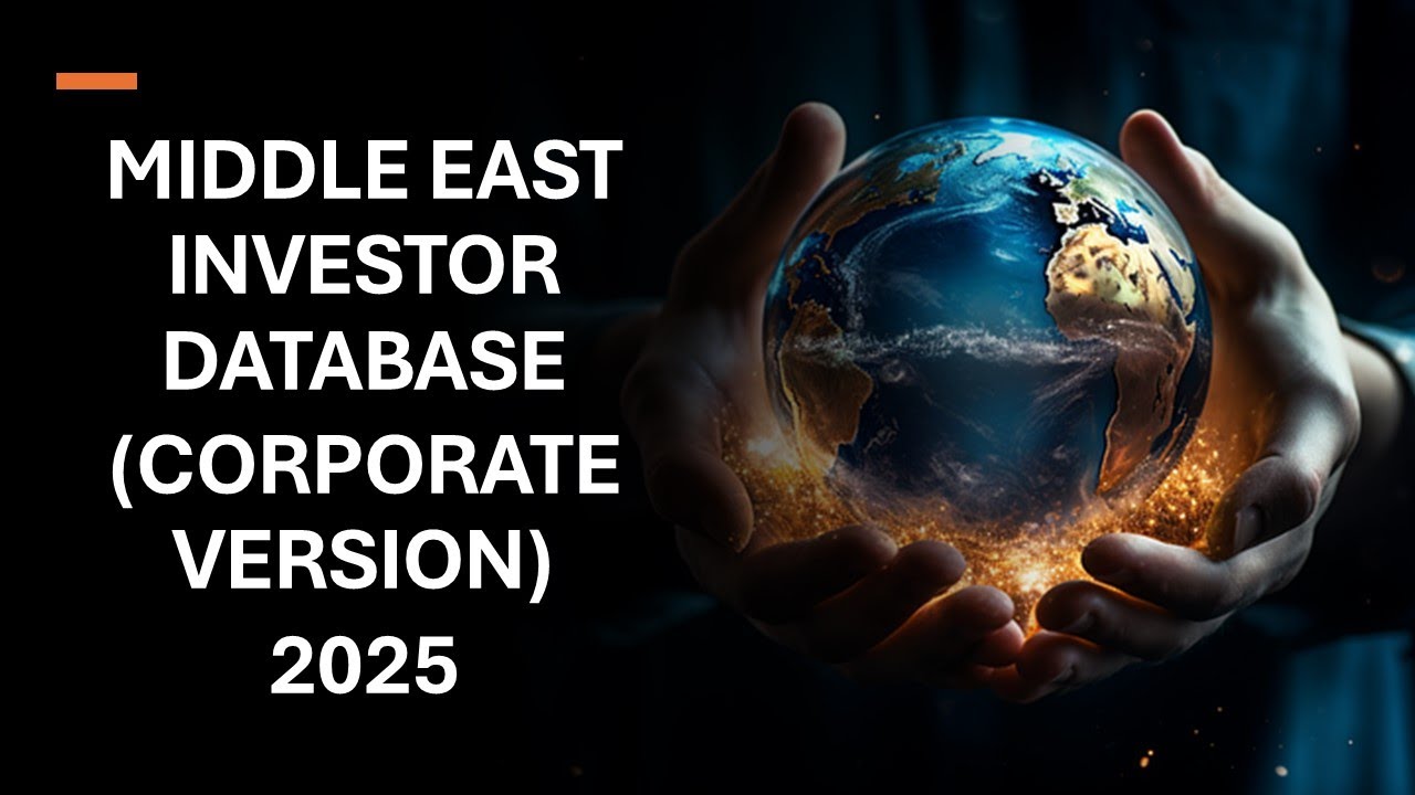 Find the Top Middle East Investors in 2025 - Exclusive Database - Corporate & Institutional Version.