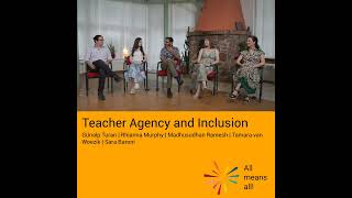 Teacher Agency and Inclusion