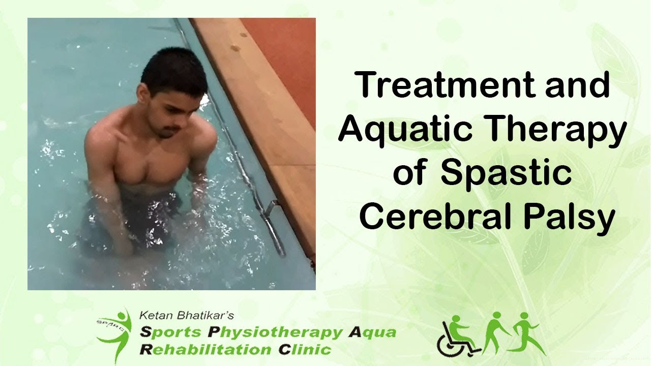 Treatment and Aquatic Therapy of Spastic Cerebral Palsy YouTube