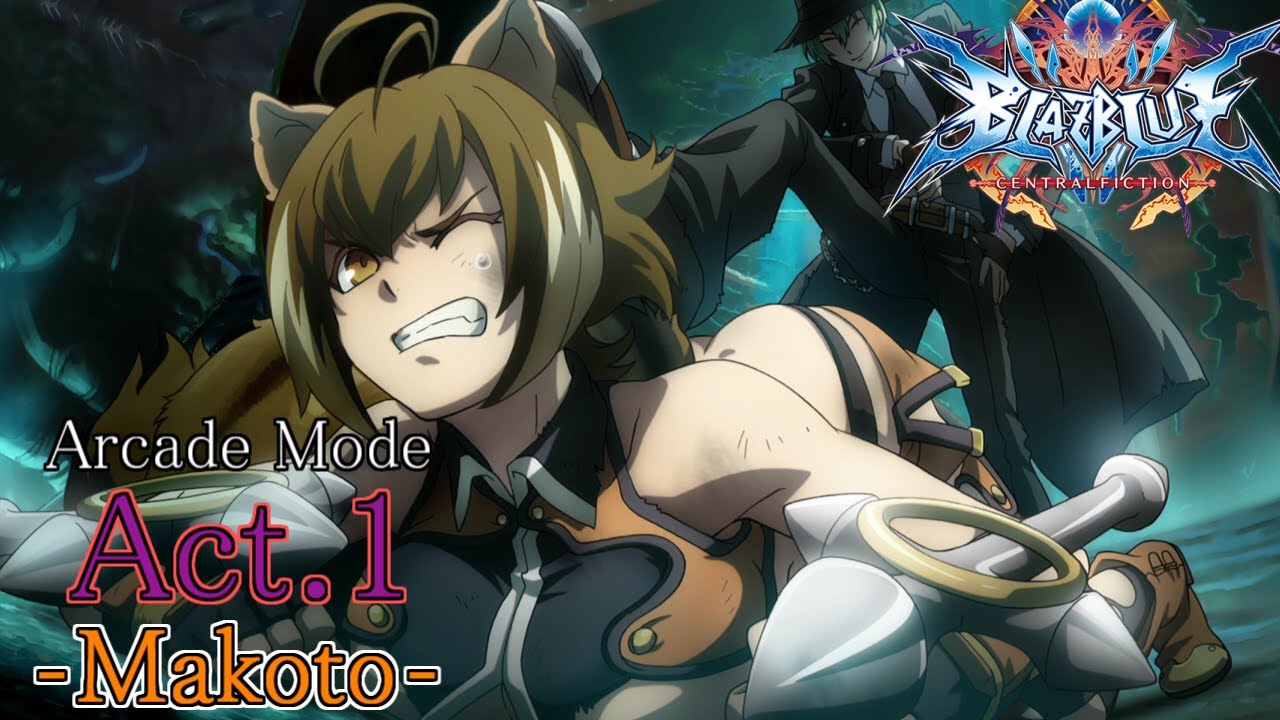 Blazblue Centralfiction Aracade Mode Act 1 キャラ マコト ナナヤ cf2 Youtube