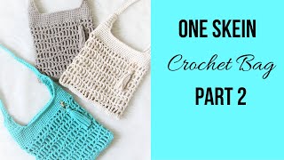 Easy One Skein Crochet Bag  Part 2