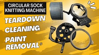 Circular Sock Knitting Machine Teardown & Cleaning