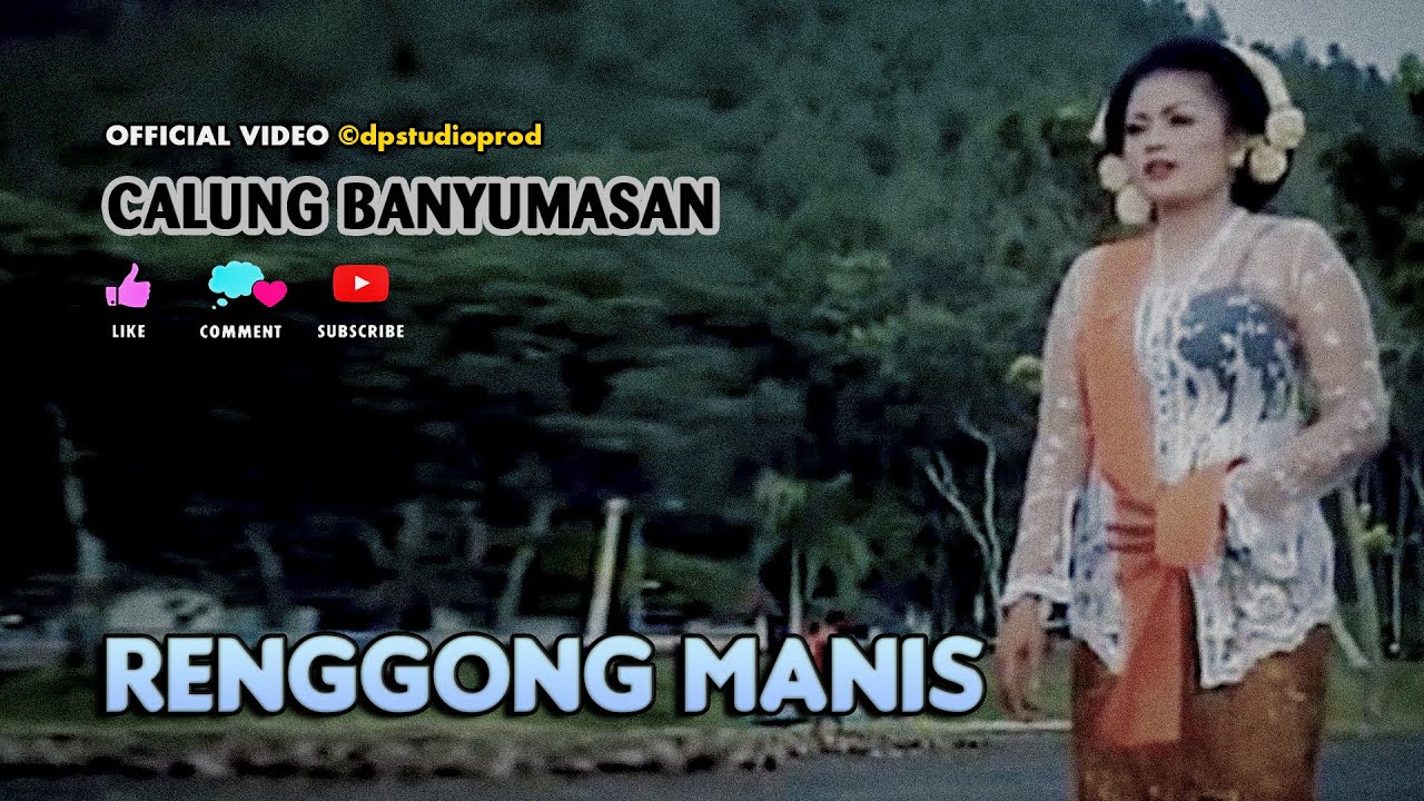 RENGGONG MANIS Lengger Banyumasan Gending Calung Campursari Jawa