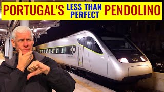 DISAPPOINTED! Portugal's Tilting Pendolino Train: First class review.