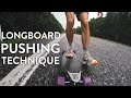 BEST LONGBOARD PUSHING TECHNIQUE (long distance)