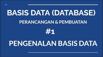 Materi Perancangan dan Pembuatan Database #1 Pengenalan Basis Data