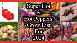 Super Hot and Hot Peppers Grow List for 2024