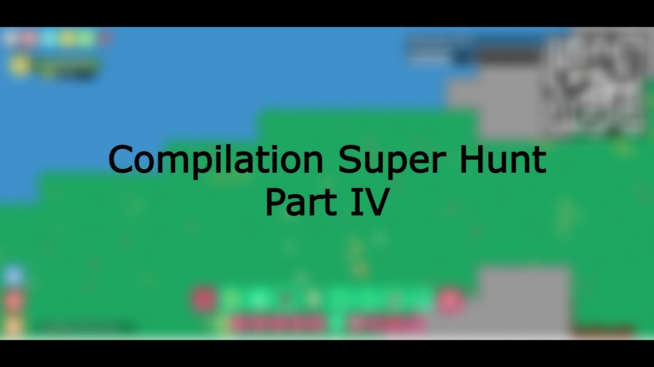 Compilation Super Hunt Part IV | florr.io