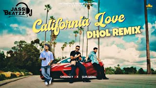 California Love Dhol Remix | Cheema Y | Gur Sidhu | Dj Jass Beatzz New Punjabi Songs 2023