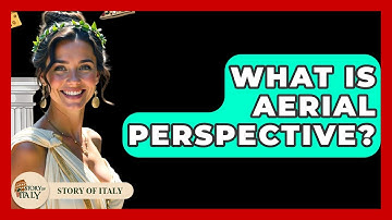 What Is Aerial Perspective? - Story Of Italy
