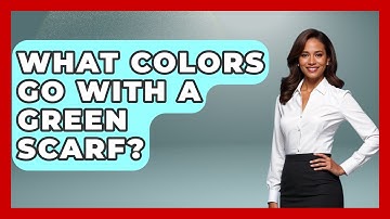What Colors Go With A Green Scarf? - The Sharp Dressed Gent