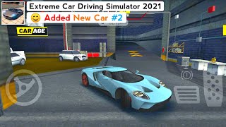 Extreme Car Driving Simulator New Car Ford GT 2021 #2 - Car Android Game Gameplay - Version 6.0.5 screenshot 3