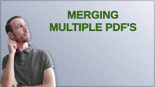 Merging Multiple PDF's
