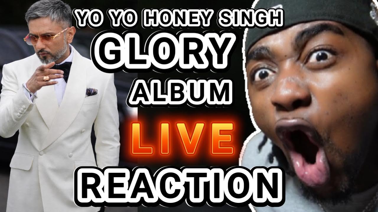 YO YO HONEY SINGH I GLORY ALBUM I NONE INDIAN FIRST REACTION