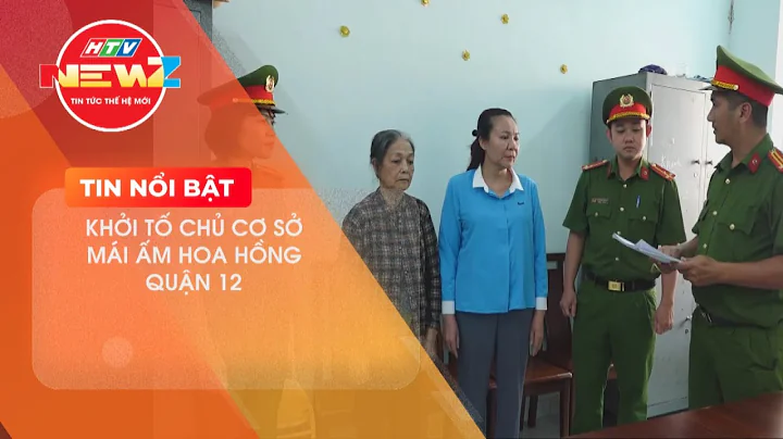 KHỞI TỐ CHỦ CƠ SỞ MÁI ẤM HOA HỒNG QUẬN 12