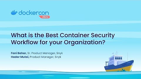 What is the Best Container Security Workflow for Your Organization?