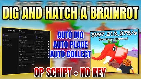 *NEW WORKING* Dig and Hatch a Brainrot Script (AUTO DIG, AUTO PLACE, AUTO COLLECT & MORE) 2025