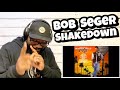 Bob Seger - Shakedown | REACTION