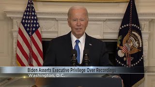 President Biden asserts executive privilege over recordings