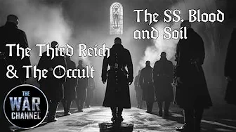 The SS. Blood and Soil | Occult History of the Third Reich | Full Documentary