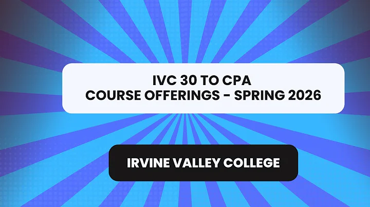Irvine Valley College ("IVC") to CPA - accounting course offerings - Spring 2026
