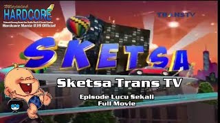 Sketsa Trans TV Episode Lucu Sekali Full Movie 2019