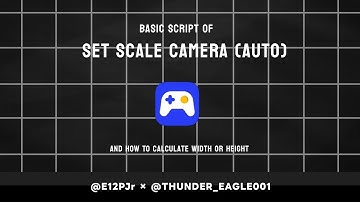 Basic Script Of Set Scale Camera (AUTO) • @E12PJr × @thunder_eagle091 • Max2D