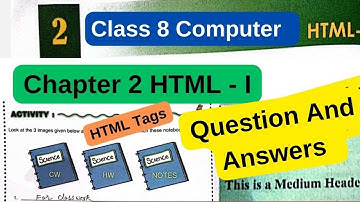 Computer Class 8 Chapter 2 | HTML I Question and Answers | Class 8 Chapter 2 Question Answer | Tags