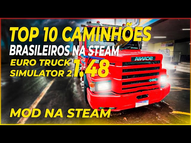 Top 10 Caminhões Brasileiros na Steam Mod Ets2 1.47 - Dalenha Mods