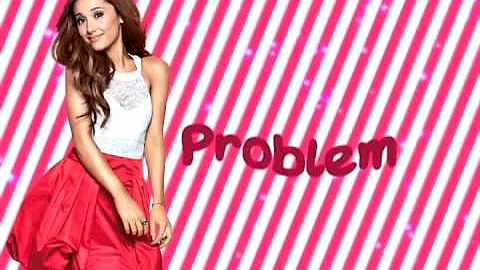 Ariana Grande - Problem LYRICS
