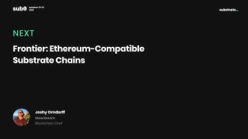 Sub0 Online: Frontier - Ethereum Compatible Substrate Chains