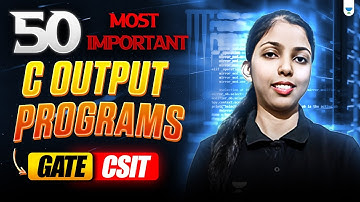 50 Most Important C Output Programs for GATE 2026 | Must-Solve Questions | Sweta Kumari