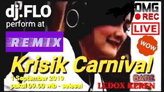 1 Sept 2019, DJ Flo Remix live Batle Horeg Sound in Krisik Carnival suported by CV. YJS INDO PERKASA