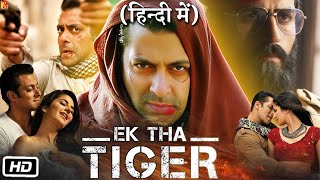 Ek Tha Tiger Full HD 1080p Movie in hindi | Salman Khan | Katrina Kaif | Story Explanation